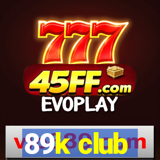 89k club
